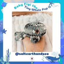Load image into Gallery viewer, Baby Figi the Tiny Whale Pop It Crochet Pattern
